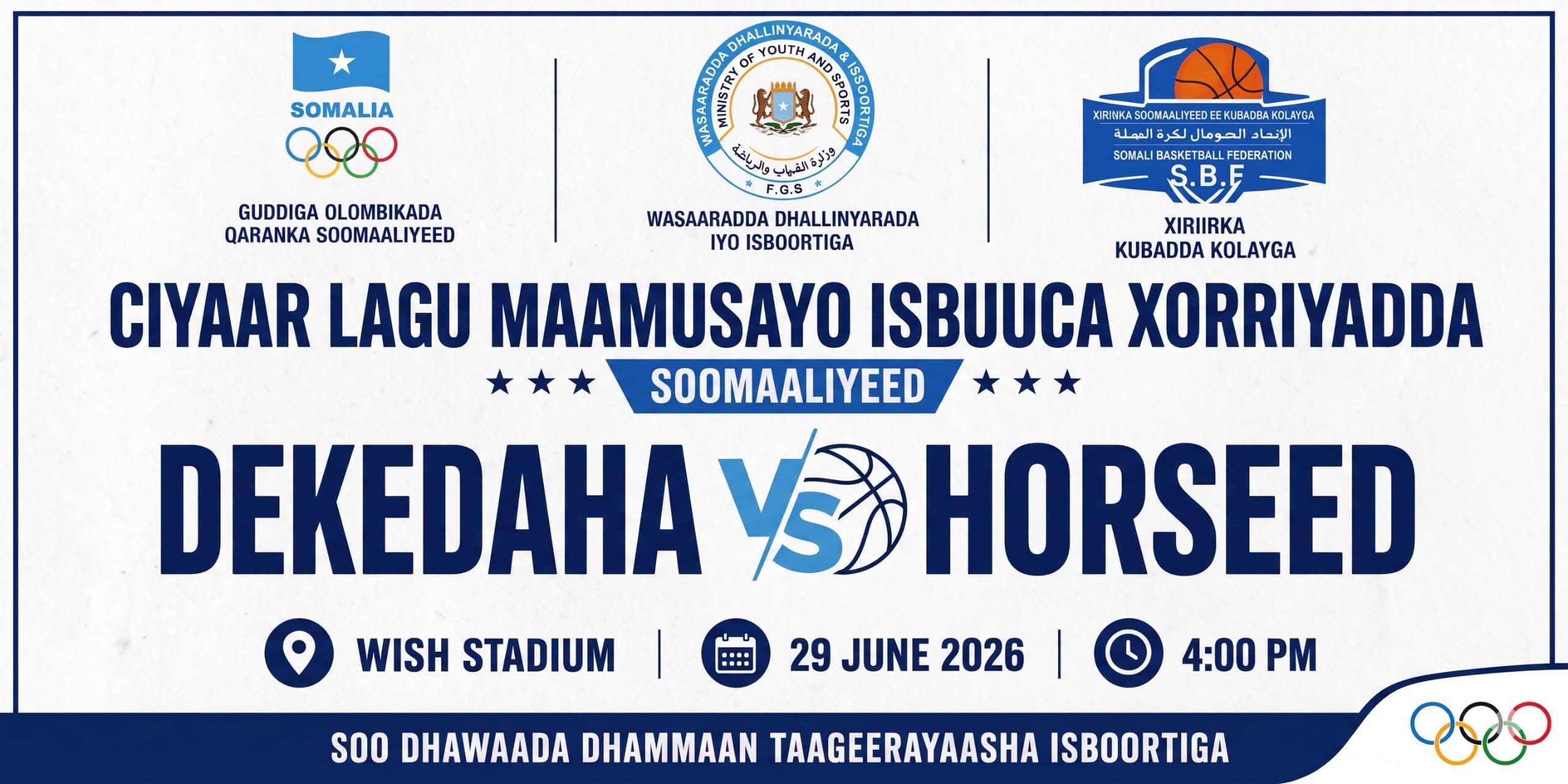 Ciyaar lagu maamuusayo   Toddobaadka Xorriyadda oo galabta ka dhaceyso Garoonka Wiish Stadium